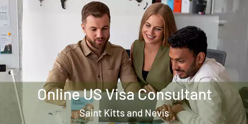  Online US Visa Consultant Saint Kitts and Nevis